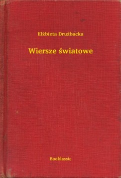 El�bieta Dru�backa - Wiersze �wiatowe