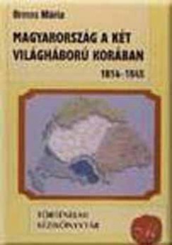 Ormos Mria - Magyarorszg a kt vilghbor korban