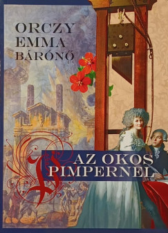 Orczy Emma Brn - Az okos pimpernel