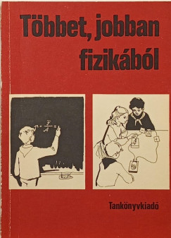 Tbbet jobban fizikbl