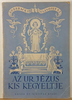 Cs�vossy Elem�r - Sudbrack K�roly - Az Ur J�zus kis kegyeltje