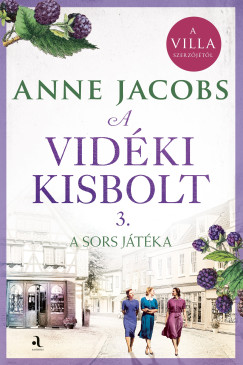Anne Jacobs - A vid�ki kisbolt 3. - A sors j�t�ka