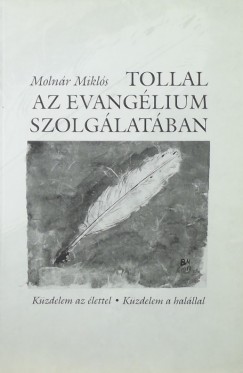 Molnár Miklós - Tollal az evangélium szolgálatában