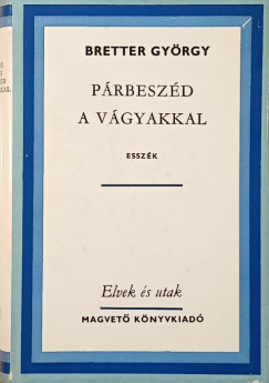 Bretter György - Párbeszéd a vágyakkal