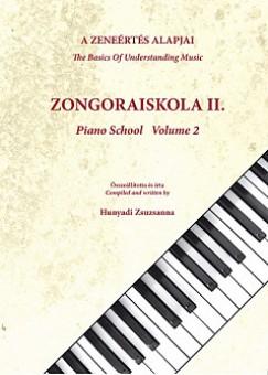 Hunyadi Zsuzsanna - A zeneértés alapjai - Zongoraiskola II.
