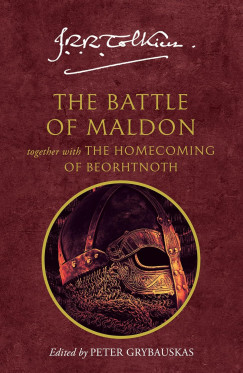 J. R. R. Tolkien - Peter Grybauskas (SZERK.) - The Battle of Maldon