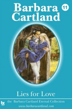 Barbara Cartland - Lies for Love