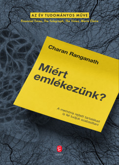 Charan Ranganath - Miért emlékezünk?