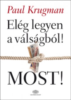 Paul R. Krugman - Elg legyen a vlsgbl!