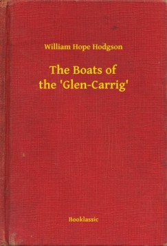 William Hope Hodgson - The Boats of the 'Glen-Carrig'