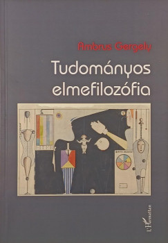 Ambrus Gergely - Tudomnyos elmefilozfia