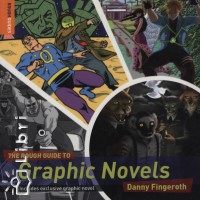 Danny Fingeroth - The Rough Guide to Graphic Novels