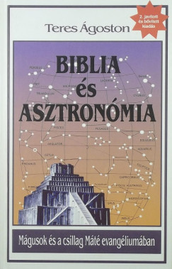 Teres goston - Biblia s asztronmia (dediklt)