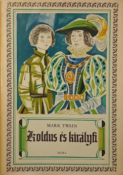 Mark Twain - Koldus és királyfi