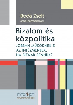 Boda Zsolt   (Szerk.) - Bizalom s kzpolitika
