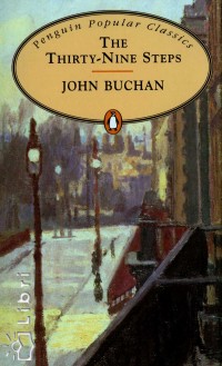 John Buchan - The Thirty-Nine Steps