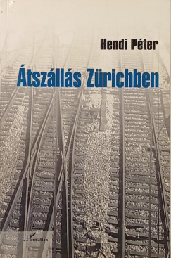Hendi Péter - Átszállás Zürichben