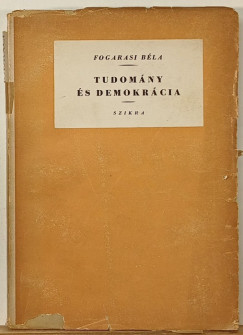 Fogarasi Béla - Tudomány és demokrácia