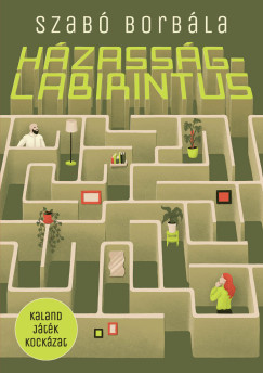 Szab� Borb�la - H�zass�glabirintus