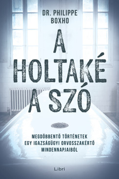 Philippe Boxho - A holtak a sz