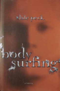 Dale Peck - Body Surfing