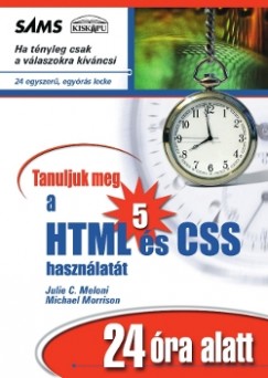 Julie C. Meloni - Michael Morrison - Tanuljuk meg a HTML5 s CSS hasznlatt 24 ra alatt