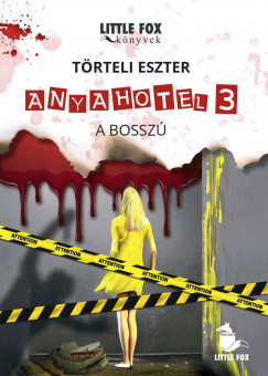 Trteli Eszter - Anyahotel 3.