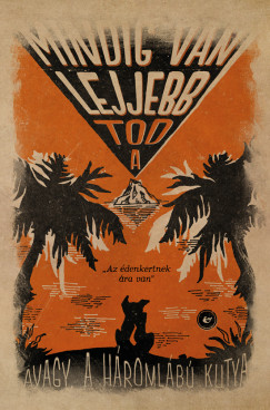 Mindig van lejjebb, avagy a h�roml�b� kutya