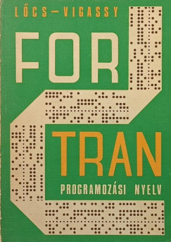 Lőcs Gyula - Vigassy József - Fortran programozási nyelv