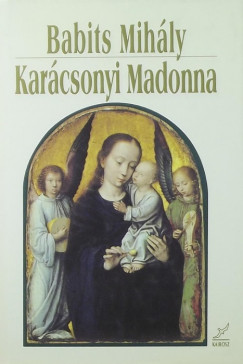 Babits Mihly - Karcsonyi Madonna