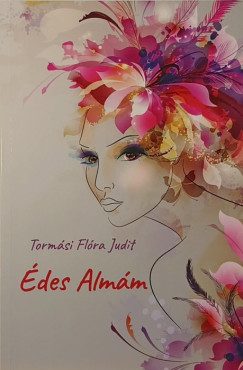 Tormsi Flra Judit - des almm