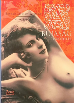 Száraz Miklós György - Tóth Zoltán - Bujaság története