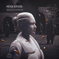 Eötvös Péter - Senza Sangue CD