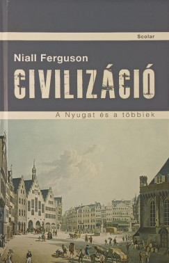 Niall Ferguson - Civilizci