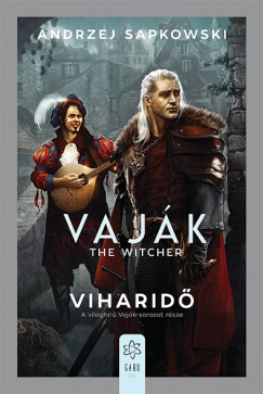 Andrzej Sapkowski - Vaják - The Witcher - Viharidõ