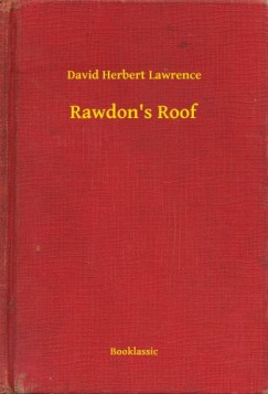 D. H. Lawrence - Rawdon's Roof