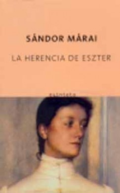 M�rai S�ndor - La Herencia de Eszter