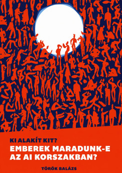 Ki alakít kit?