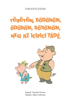 Varsnyi Jzsef - Thtm, Bdnm, dnm, Bhmm, meg az icipici Td