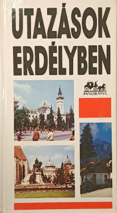Dr. M�ty�s Vilmos - Utaz�sok Erd�lyben