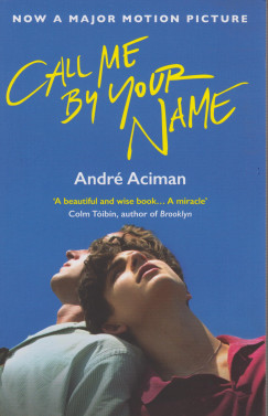 Andr Aciman - Call Me By Your Name