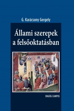 G. Karácsony Gergely - Állami szerepek a felsőoktatásban