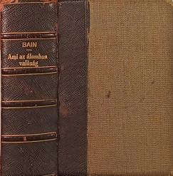 Francis William Bain - Ami az álomban valóság