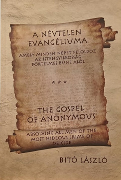 Bit Lszl - A nvtelen evangliuma (dediklt)
