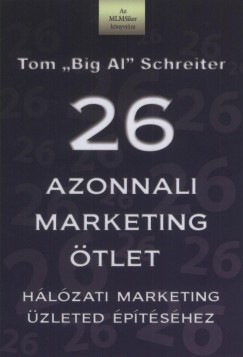 Tom Schreiter - 26 azonnali marketing tlet