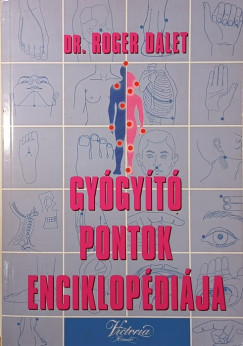 Dr. Roger Dalet - Gygyt pontok enciklopdija