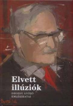 Paksy Zoltn   (Szerk.) - Elvett illzik
