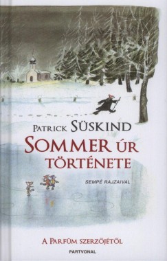 Patrick Sskind - Sommer r trtnete