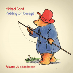 Michael Bond - Pokorny Lia - Paddington besegt