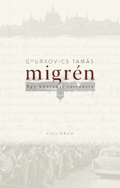 Gyurkovics Tam�s - Migr�n
